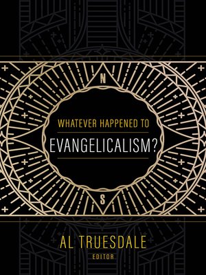 cover image of Whatever Happened to Evangelicalism?